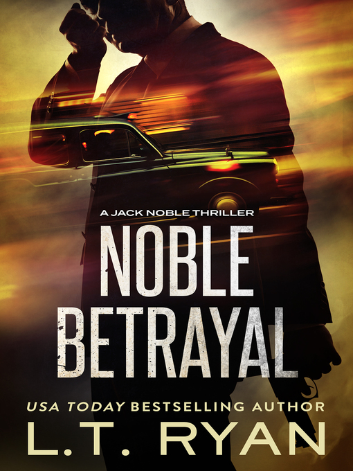 Title details for Noble Betrayal (Formerly Noble Intentions, Season Three) by L.T. Ryan - Available